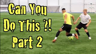 Learn FOUR Amazing Football Skills CAN YOU DO THIS Part 2  F2 Freestylers [upl. by Oile615]