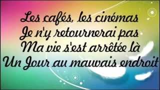 Calogero Un Jour Au Mauvais Endroit Paroles Lowhomegrownmp3com [upl. by Barret949]