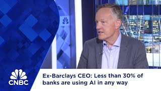 ExBarclays CEO Less than 30 of banks are using AI in any way [upl. by Arraeit]