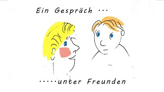 Ein Gespräch unter Freunden [upl. by Nirrek]