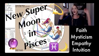 New Super Moon in Pisces ♓️🌙 310 Psychic Mystical Empathy🔮Body Parts Gemstones💎Herbs 🌱amp More [upl. by Brenza]