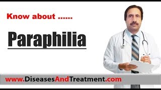 Paraphilia  Causes Diagnosis Symptoms Treatment Prognosis [upl. by Euqinamod654]