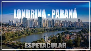 Londrina  Paraná  Espetacular  4K UltraHD [upl. by Tate]