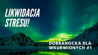 DORRANOCKA DLA WKURWIONYCH 1  LIKWIDACJA STRESU  JAK SZYBKO USUNĄĆ STRES  😊 [upl. by Lorak]