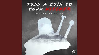 Toss a Coin to Your Witcher From quotThe Witcherquot [upl. by Pedaias603]