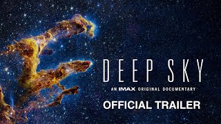 Deep Sky  Official Trailer  Experience It In IMAX® [upl. by Ednyl]