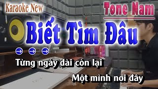 Biết Tìm Đâu Karaoke Tone Nam Beat Chuẩn song nhien karaoke [upl. by Eberle]