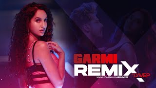 Garmi ReMix  DJ Dave NYC  Sunix Thakor  Badshah  Varun D Nora F Shraddha K Badshah Neha K [upl. by Yahsan]