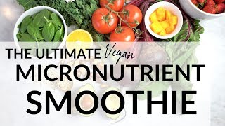 The Ultimate Micronutrient Smoothie [upl. by Harrie283]