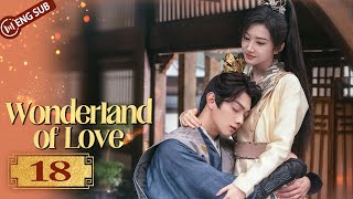 Wonderland of Love 18  Xu Kai promised to marry Jing Tian  乐游原  ENG SUB [upl. by Ecnahc]