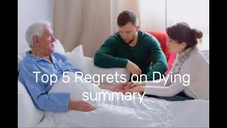 Top 5 Regrets on Dying Book Summary [upl. by Carola734]