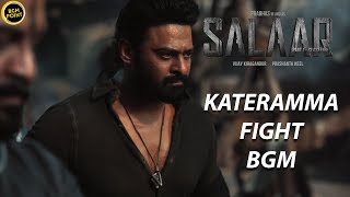 Salaar BGMS  Salaar KATERAMMA FIGHTBGM  Salaar KATERAMMA BGM  Salaar Climax BGM  Ravi Basrur BGM [upl. by Amoakuh]