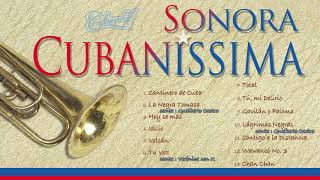 01 Sonora Cubanissima Cantinero de Cuba [upl. by Juley]