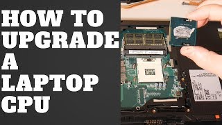 How to Upgrade A Laptop CPU [upl. by Gothart]