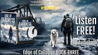 EDGE OF DARKNESS PostApocalyptic Thriller Audiobook FULL LENGTH Edge of Collapse Book Three [upl. by Namlaz]