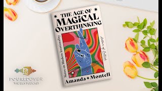 PouredOver Amanda Montell on Age of Magical Overthinking [upl. by Orran285]