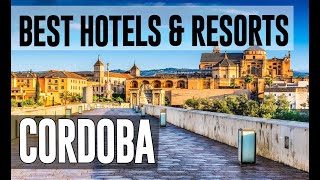 Best Hotels and Resorts in Cordoba Spain [upl. by Acireed]