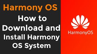 How to Download and Install Harmony OS System [upl. by Archaimbaud]