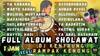 Full 1 jam sholawat merdu rampak jaipong dj kentrung semoga dimudahkan rezeki urusan dan hajat [upl. by Dranrev]