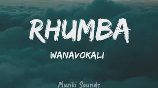 Wanavokali  Rhumba Lyrics  Muziki Sounds [upl. by Drofnats]