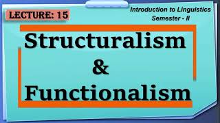 Structuralism Vs Functionalism  Schools of Linguistics  Lecture 15  LinguisticsII [upl. by Sass428]