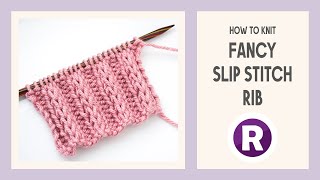 How to Knit Fancy Slip Stitch Ribbing  Easy Beginner Pattern  Slip Stitch Rib [upl. by Waddington464]