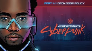 Part 1 Open Door Policy  RealmSmith Learns  Cyberpunk Red   RealmSmith [upl. by Ytsrik125]