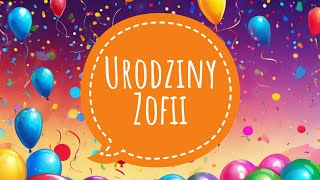 ZOFIA  Piosenka na urodziny [upl. by Chitkara]