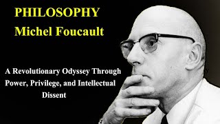 PHILOSOPHY  Michel Foucault [upl. by Roon]