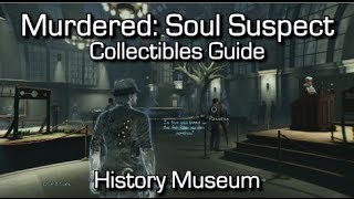 Murdered Soul Suspect  History Museum  Collectibles Guide  Collector AchievementTrophy Guide [upl. by Lednahs119]