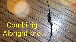 COMBI RIG  ALBRIGHT KNOT  CARP FISHING [upl. by Ahsaret]