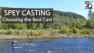 Spey Casting  Choosing the Best Cast for the Conditions [upl. by Ahsot340]