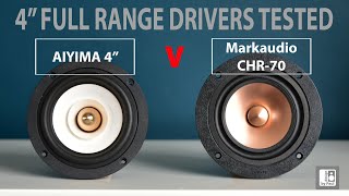 Best Full Range Drivers  4quot AIYIMA v Markaudio CHR 70 Which is the best for speaker building [upl. by Ecinad738]