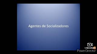 Clase Agentes Socializadores y Moratoria Psicosocial [upl. by Amak]