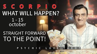 SCORPIO  1  15 OCTOBER 2024  TAROT CARD READING  PSYCHIC LOVE TAROT [upl. by Elijah229]