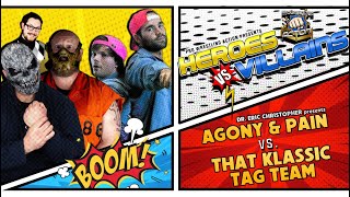 FULL MATCH — Agony amp Pain w Dr Eric Christopher vs That Klassic Tag Team HEROES VS VILLAINS 2021 [upl. by Remus]