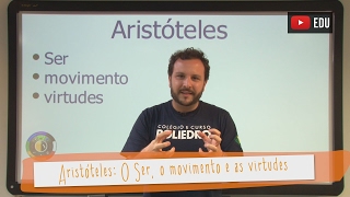 Videoaulas Poliedro  Aristóteles O Ser o movimento e as virtudes [upl. by Enyawud]