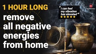 MUSIC TO REMOVE NEGATIVE ENERGY FROM HOME 2018  1 HOUR KHARAHARAPRIYA RAGA  Pure Cleansing Music [upl. by Yemiaj]