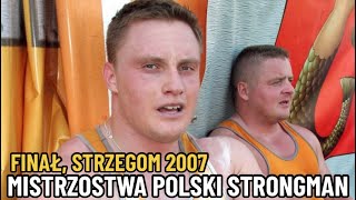 FINAŁ MISTRZOSTW POLSKI STRONGMAN 2007 STRZEGOM [upl. by Vale884]