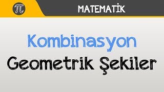 Kombinasyon  Geometrik Şekiller [upl. by Townie]