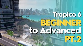 Tropico 6 Guide Beginner To Advanced Pt 1 [upl. by Hendel]