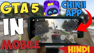 GTA 5 ko Mobile mein kaise khele 🤫  Free amp Unlimited Time GTA 5 Chikii App 2024 [upl. by Otes]