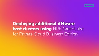 Deploying additional VMware host clusters using HPE GreenLake for Private Cloud Business Edition [upl. by Lekzehcey425]