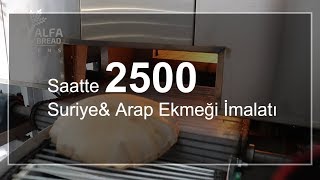 LAVAŞ MAKİNASI  SAATTE 2500 ADET EKMEK  Suriye Ekmek Fırınları [upl. by Germaine]