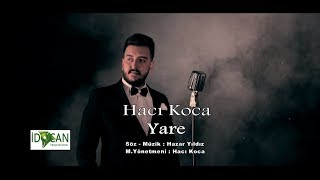 Hacı Koca  Yare Yare 2019 [upl. by Mensch474]