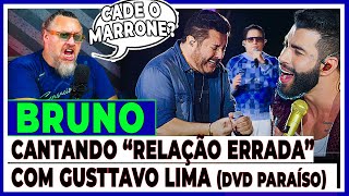 BRUNO CANTANDO COM GUSTTAVO LIMA quotRelação Erradaquot by LEANDRO VOZ [upl. by Hobie]