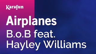 Airplanes  BoB amp Hayley Williams  Karaoke Version  KaraFun [upl. by Louie298]