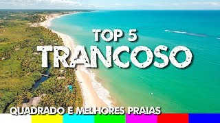 Trancoso Top 5 Melhores Praias e o Quadrado  Porto Seguro Bahia [upl. by Kristo]