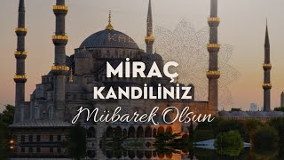 Kandil Mesajları Yeni 👉 Miraç Kandili Mesajları 🌹 Hayırlı Kandiller [upl. by Sammons381]