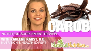 Carob Benefits  Professional Supplement Review  National Nutrition Canada [upl. by Attekal]